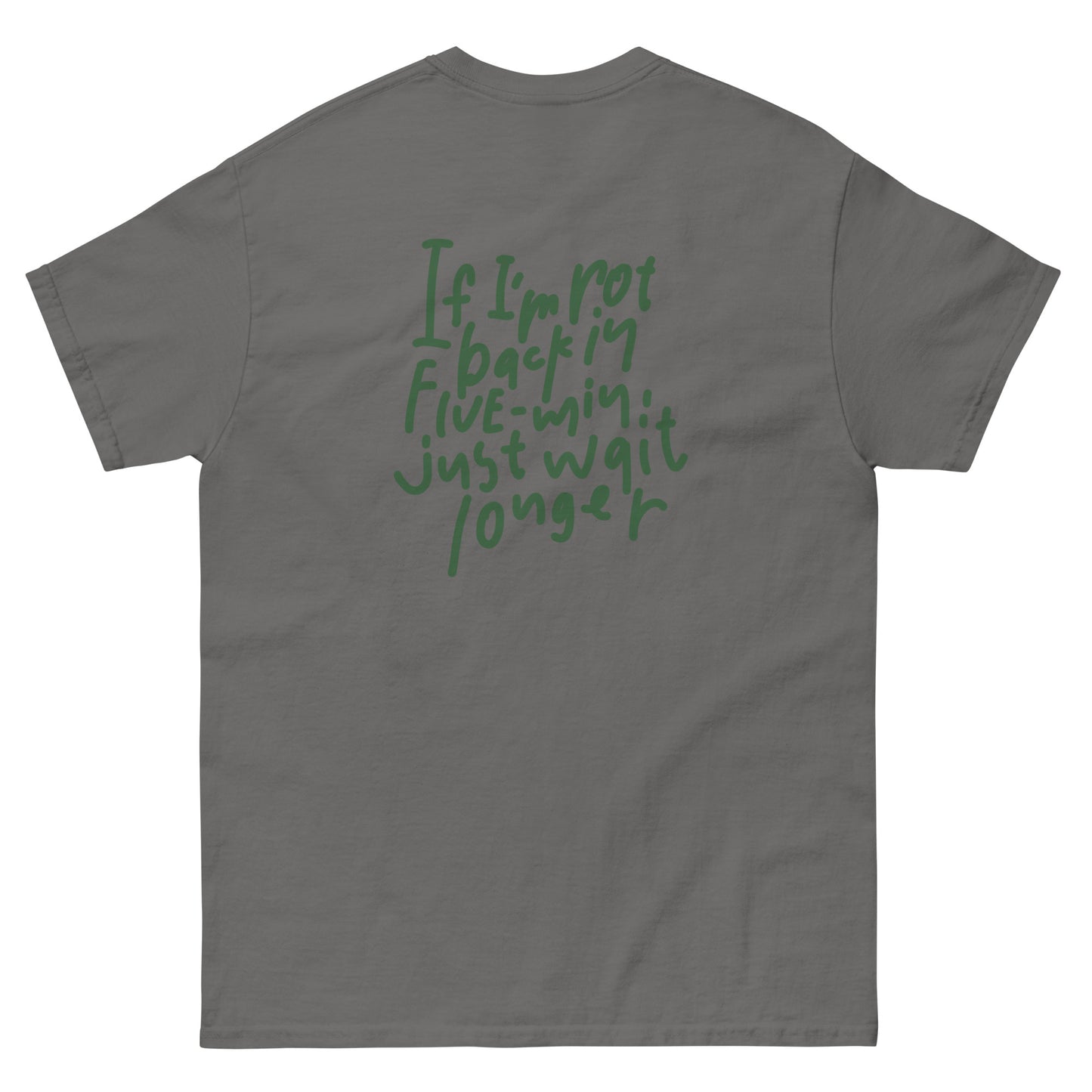 unisex relaxfit handwritten tee "just wait longer"