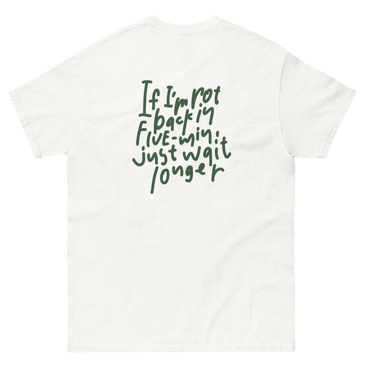 unisex relaxfit handwritten tee "just wait longer"